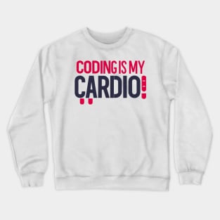 Coding Is My Cardio | Gym Geek Developer Crewneck Sweatshirt